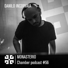 Monasterio Chamber Podcast #56 Danilo Incorvaia
