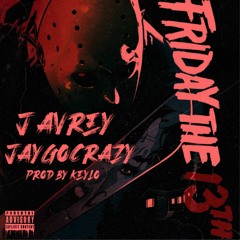 Friday the 13th x JayGoCrazy (Prod by. Keylo Beats)