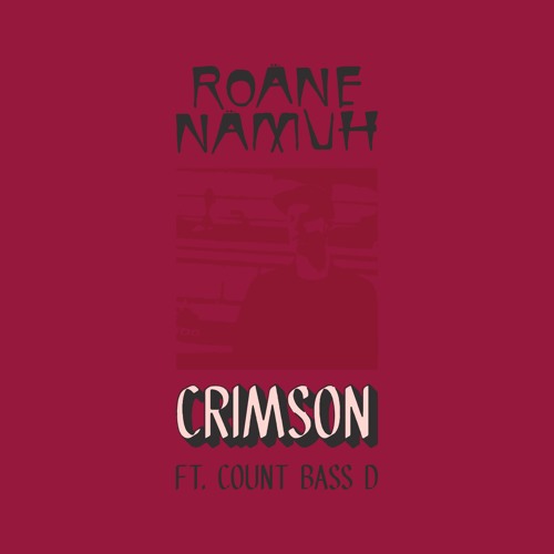 Exclusive Premiere : Roane Namuh "Crimson" Feat. Count Bass D (Liquid Beat Records)