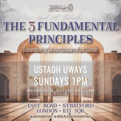 The 3 Fundamental Principles - By Uways At-Taweel