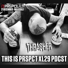 PRSPCT PDCST 062 by Thrasher - This Is PRSPCT XL29