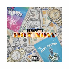 Reek Fetti - Hot Now