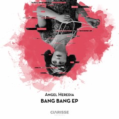 Angel Heredia - Anfitrion (Original Mix)[Clarisse Records CR085]