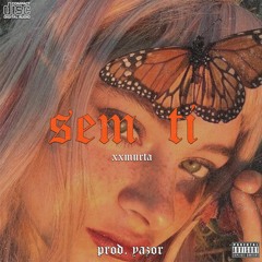 xxmurta - Sem Ti (prod. yazor)