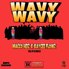 WAVY (Ft. Kaycee Flowz)