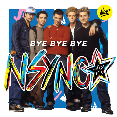 *NSYNC – Bye Bye Bye (Nick* Escape Velocity Remix)