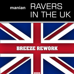 Manian - Ravers In The UK (Breeze Rework)