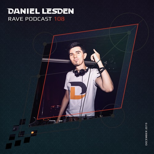 Rave Podcast 108 (December 2019)