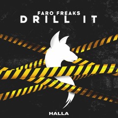 Faro Freaks - Drill It "Preview" OUT NOW