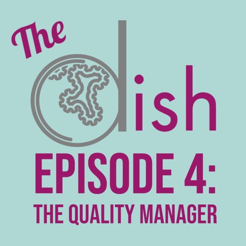 Episode 4: The Quality Manager - Sarah James