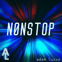 Nonstop (prod. Adam Luxxe)