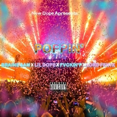 Poppin' - Braine Sam X Lil Dope X Fvckin'P X Lord Fenyx(Prod.by.: Callmeay)