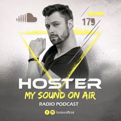 HOSTER pres. My Sound On Air 179
