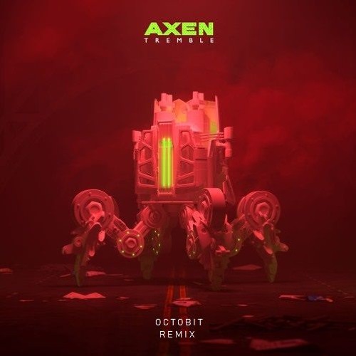 Axen - Tremble (Octobit Remix)