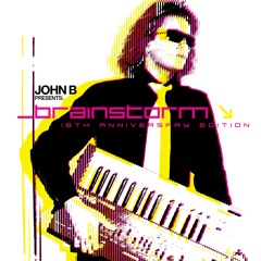 Stream JohnB | Listen to John B - Brainstorm (18th Anniversary ...