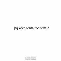 LIMV - Pq voce senta tão bem?