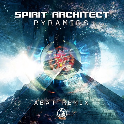 Spirit Architect - Pyramids (Abat Remix)