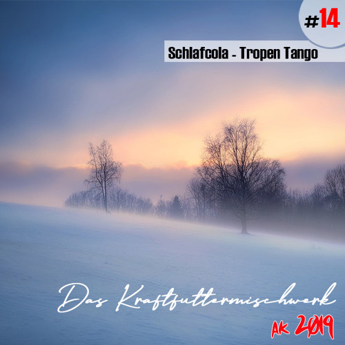 2019 #14: Schlafcola - Tropen-Tango