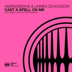 Andromedha & Linnea Schossow - Cast A Spell On Me (Sector7 Remix)