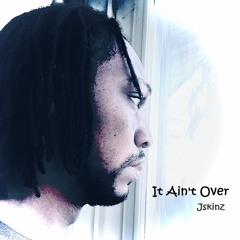It Aint Over