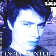 Incel Winter (Megan Thee Male Horse Remix) ft. Earlpheus & Marcus Lee [prod. Alex Collins]