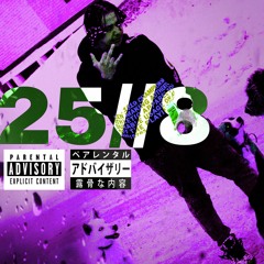 25/8 (prod. Felicity)