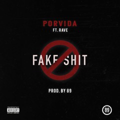 Fake Shit feat. Rave (Prod By 89)
