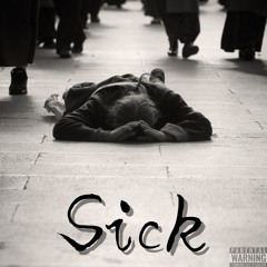 Sick (prod.Weezbaybee)