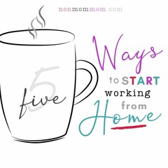 5 (unexpected) Ways to Start Working from Home