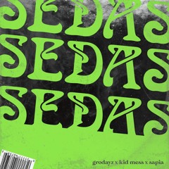 SEDAS - Kid Mess Ft. Sapia & Grodayz