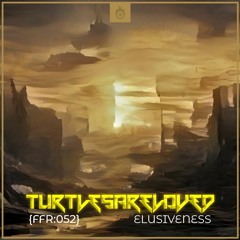 TurtlesAreLoved - Elusiveness
