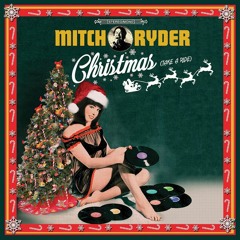 Mitch Ryder - What Christmas Means To Me