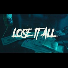 Lose It All Lill ft Quellz