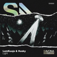 LemKuuja & Husky - Light [Savona Singles #1]