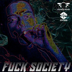 Zeta Fussion - Fuck Society ( Loud Senses Remix )