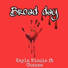 Kayla Nicole-Broad Day ft Chanee