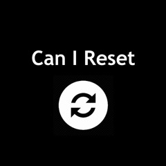 Can I reset