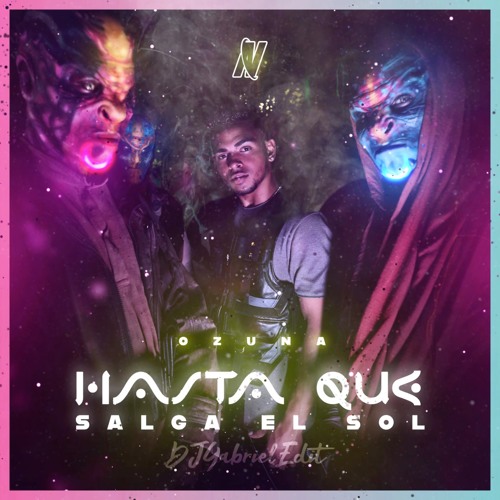 Stream Ozuna - Hasta Que Salga El Sol (((DEMO))) - DJGabrielEdit  (Intro+Outro 100BPM by DJGabrielEdit | Listen online for free on SoundCloud