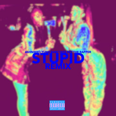 Ashnikko - STUPID (Remix) [feat. Yung Baby Tate & Rey The Rapper]