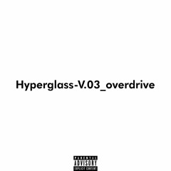 Hyperglass-V.03_overdrive