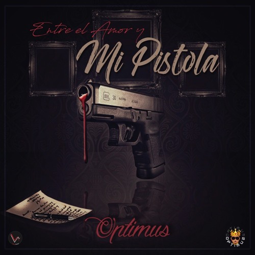 Entre El Amor Y Mi Pistola