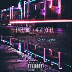 Everybody A Shooter (SOB x RBE Remix)