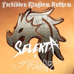 Forbidden Kingdom Anthem 2020 (Selekta X Steller)
