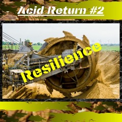 Acid Return : Resilience #2