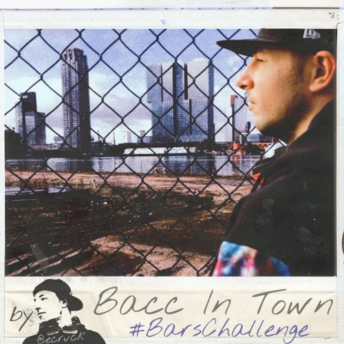 Bacc In Town [Prod. by E-CrvcK] #BARSChallenge