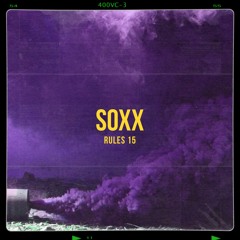 Soxx - Rules 15 (BROHOUSE)