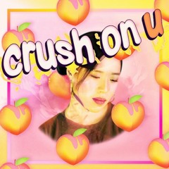 Crush on U (Prod. Daehan)