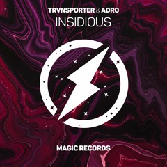 TRVNSPORTER & Adro - Insidious