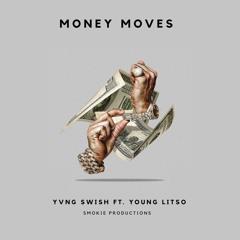 Money Moves by Yvng Swish ft. Young Litso