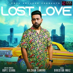 Lost Love | Gupz Sehra | Official Audio | E3UK Records | OUT NOW